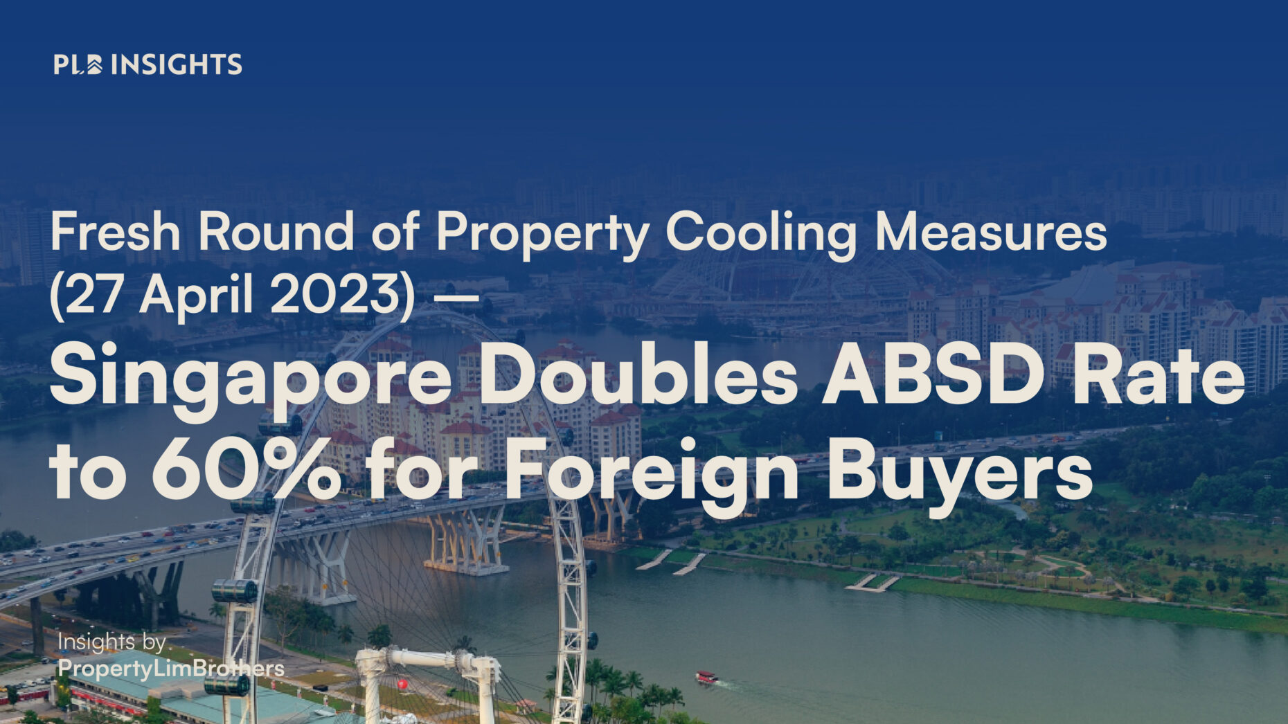 Fresh Round Of Property Cooling Measures (27 April 2023) – Singapore ...